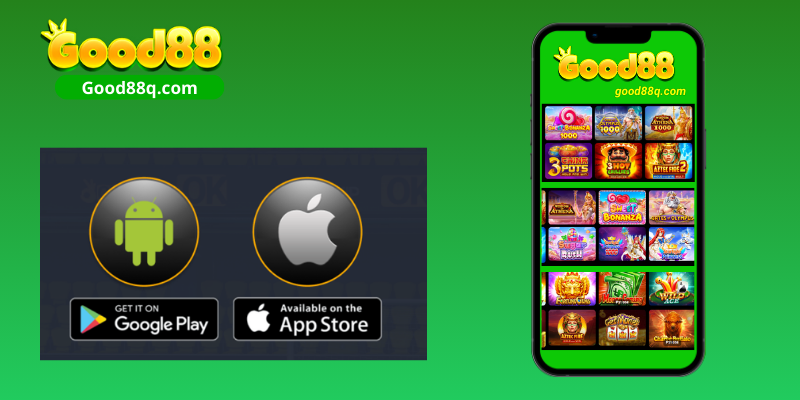 Tải app Good88 để chơi game trực tiếp
